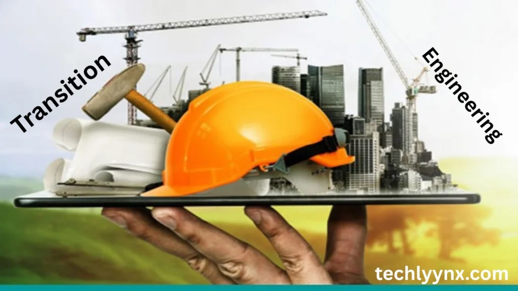 transition engineering rebuilding the future