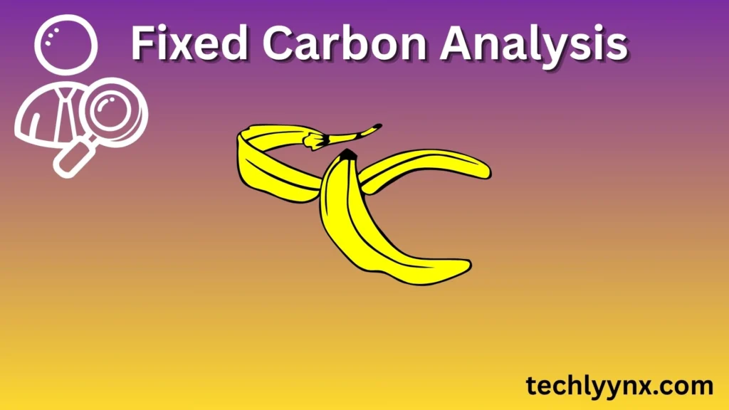 Determination of Fixed Carbon Content in Banana Peel